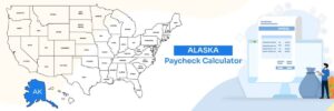 Alaska Paycheck Calculator
