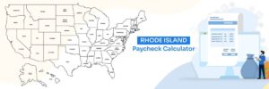 Rhode Island Paycheck Calculator