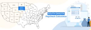 South Dakota Paycheck Calculator