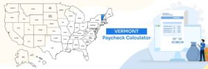 Vermont Paycheck Calculator
