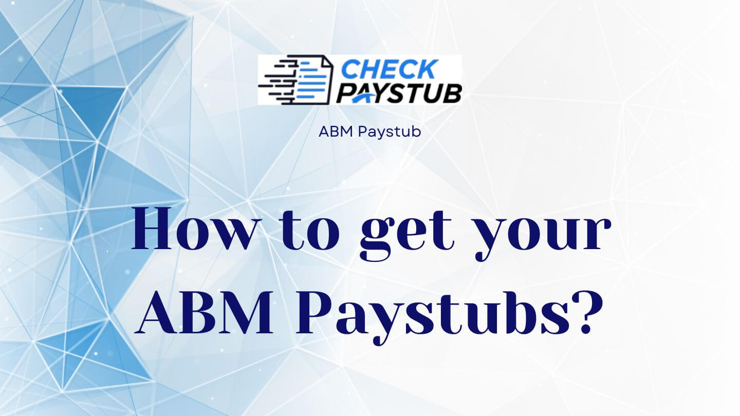 How to Get your ABM Paystubs - ABM Paystub Sign in